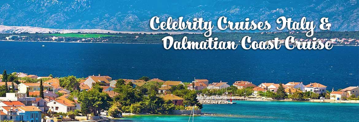 Celebrity Cruises Italy & Dalmatian Coast Cruise